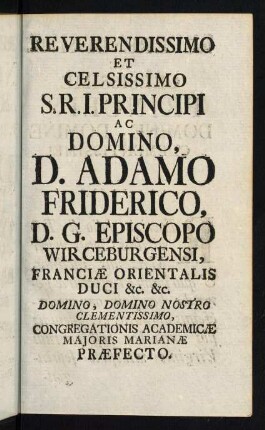 2r, Reverendissimo et Celsissimo S.R.I. Principi ...