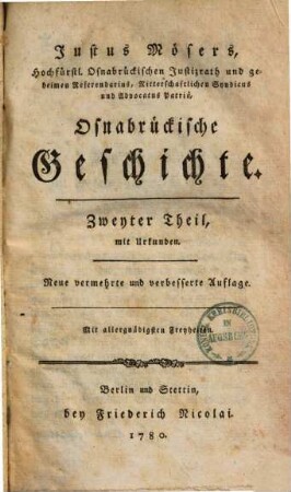 Justus Mösers, Hochfürstl. Osnabrückischen Justizrath ... Osnabrückische Geschichte : mit Urkunden, 2