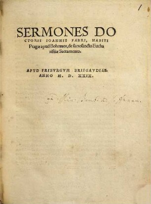 Sermones Doctoris Ioannis Fabri, Habiti Pragae apud Bohemos, de sacrosancto Eucharistiae Sacramento