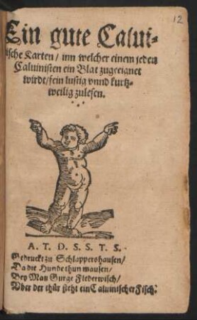 Ein gute Calvinische Karten/ inn welcher einem jeden Calvinisten ein Blat zugeeignet wirdt : fein lustig unnd kurtzweilig zulesen