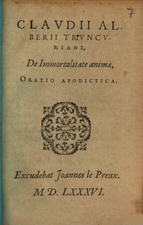 Clavdii Alberii Trivncvriani, De Immortalitate animae, Oratio Apodictica