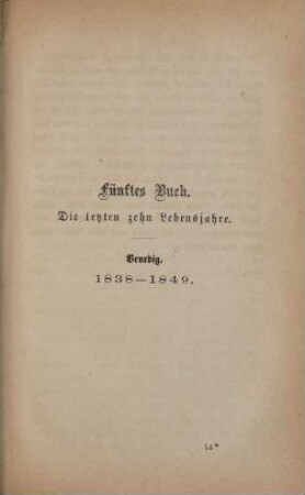 Fünftes Buch. Die letzten zehn Lebensjahre. Venedig. 1838 - 1849