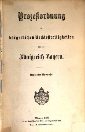 Prozeßordnung in bürgerlichen Rechtsstreitigkeiten für das Königreich Bayern