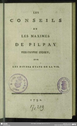 Les Conseils Et Les Maximes De Pilpay Philosophe Indien; Sur Les Divers Etats De La Vie