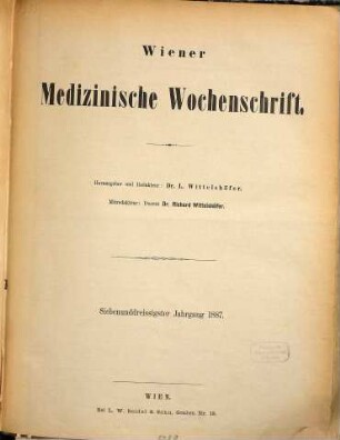 Wiener medizinische Wochenschrift : WMW ; international medical journal. 37. 1887