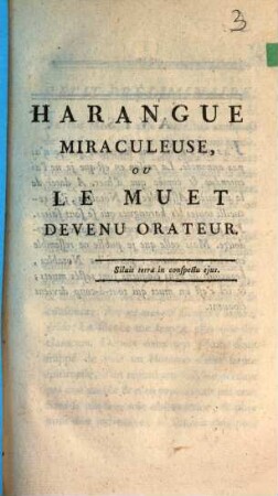 Harangue miraculeuse, ou le muet devenu orateur