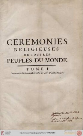 Band 1: Histoire générale des cérémonies, moeurs et coutumes religieuses de tous les peuples du monde: représentées en 243 figures