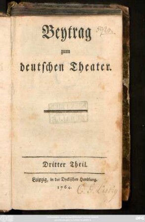 Dritter Theil: Beytrag zum deutschen Theater