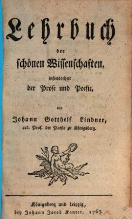 Lehrbuch der schönen Wissenschaften, insonderheit der Prose und Poesie, 1
