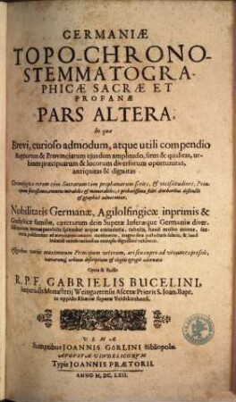 Germania Topo-Chrono-Stemmato-Graphica Sacra Et Profana : In qua Brevi Compendio Multa distinctè explicantur. 2