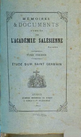 Mémoires et documents publiés par l'Académie Salésienne. 1. 1879