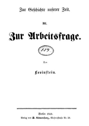 Zur Geschicht unserer Zeit. III. Zur Arbeitsfrage.
