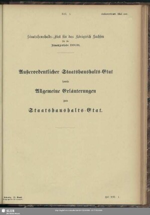 Außerordentlicher Staatshaushalts-Etat sowie Allgemeine Erläuterungen zum Staatshaushalts-Etat