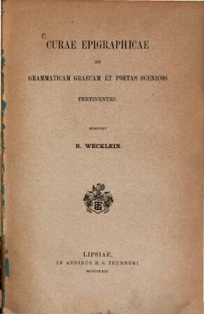 Curae epigraphicae ad grammaticam Graecam et poetas scenicos pertinentes