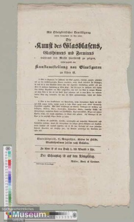 Die Kunst des Glasblasens, Glasspinnens und Formirens während der Messe hierselbst zu zeigen, wobei zugleich eine Kunstausstellung von Glasfiguren zu sehen ist