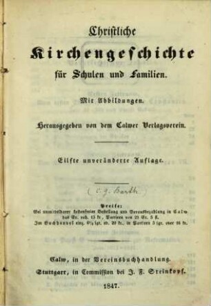 Christliche Kirchengeschichte für Schulen u. Familien : Hg. von dem Calwer Verlags-Verein (von C. G. Barth)