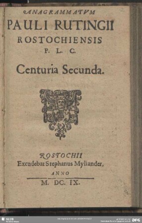2: Anagrammatvm Pauli Rutingii Rostochiensis P. L. C. Centuria ...