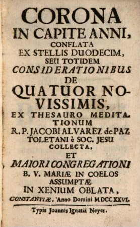 Corona In Capite Anni, Conflata Ex Stellis Duodecim Seu Totidem Considerationibus De Quatuor Novissimis