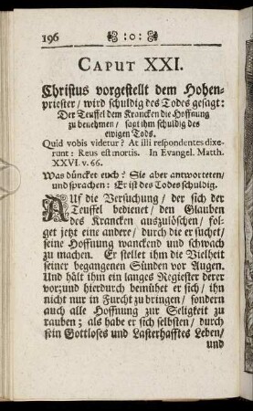 Caput XXI. Christus vorgestellt dem Hohenpriester / [...] - Caput XXIV. Des Pilati Macht über Christum / [...]
