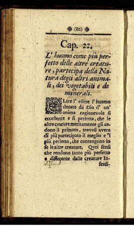 Cap. 22. L' huomo come più perfetto delle altre creature, partecipa della Natura degli altri animali, dei vegetabili e de minerali.