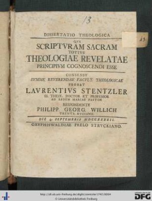 Dissertatio Theologica Qva Scriptvram Sacram Totivs Theologiae Revelatae Principivm Cognoscendi Esse