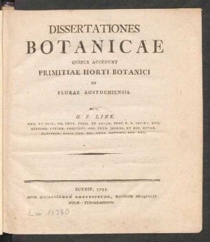 Dissertationes Botanicae Quibus Accedunt Primitiae Horti Botanici Et Florae Rostochiensis
