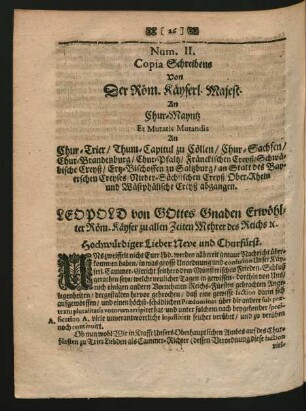 Num. II. Copia Schreibens Von Der Röm. Käyserl. Majest. An Chur-Mayntz Et Mutatis Mutandis