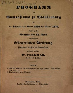 Programm des Gymnasiums zu Blankenburg : für das Schuljahr von ... bis ... womit zu der ... anzustellenden öffentlichen Prüfung sämmtlicher Classen des Gymnasiums geziemend einladet .... 1869/70