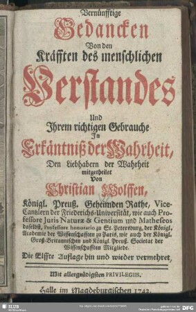 Vernünfftige Gedancken Von den Kräfften des menschlichen Verstandes Und Ihrem richtigen Gebrauche In Erkäntniß der Wahrheit