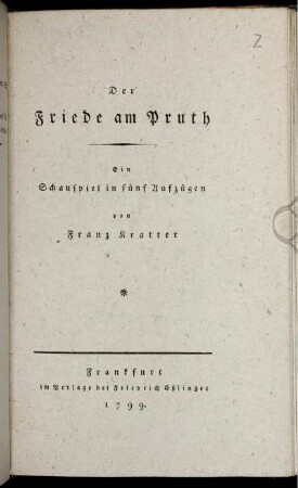 Der Friede am Pruth : Ein Schauspiel in fünf Aufzügen