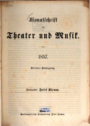 Monatschrift für Theater und Musik. 3. 1857