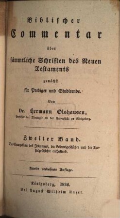 Biblischer Commentar über sämmtliche Schriften des Neuen Testaments : zunächst für Prediger und Studirende, 2. Das Evangelium des Johannes, die Leidensgeschichte und die Apostelgeschichte enthaltend