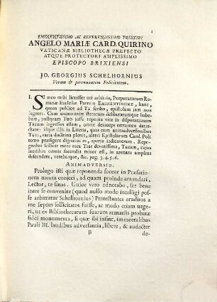 Ad Catholicum Æquumque Lectorem Epistola Eminentissimi & Reverendissimi Domini Cardin. Quirini : Cum Ejusdem Animadversionibus In Epistolam Jo. Georgii Schelhornii