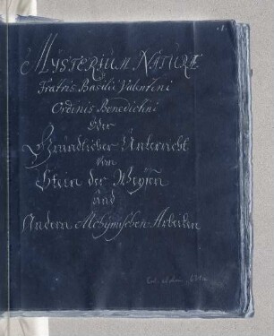 Mysterium Naturae oder gründlichen Unterricht vom Stein der Weisen : Cod. alchim. 631a