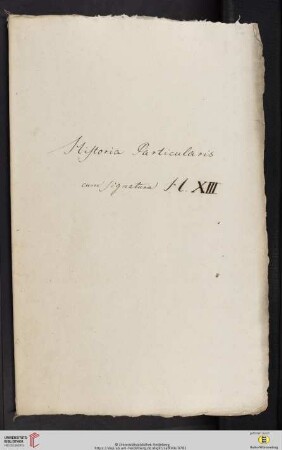 Historia Particularis cum signatura H. XIII, 10 Bll.