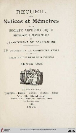 Sér. 5,13=56: Recueil des notices et mémoires de la Société Archéologique, Historique et Géographique du Département de Constantine