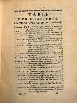 Histoire Des Ordres Monastiques, Religieux Et Militaires Et Des Congregations Seculieres de l'un et de l'autre sexe, qui ont esté éstablies jusqu'à présent : Contenant Leur Origine, Leur Fondation, ... La Decadence Des Uns Et Leur Suppression, ... Les Vies De Leurs Fondateurs & de leurs Reformateurs: Avec Des Figures Qui Representent tous les differens habillemens de ces Ordres & de ces Congregations. 2, Qui comprend les Congregations des Chanoines Reguliers & des Chanoinesses Regulieres, avec les Ordres Militaires qui y ont rapport