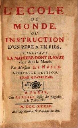 L' Ecole Du Monde, Ou Instruction D'Un Pere A Un Fils, Touchant La Maniere Dont Il Faut vivre dans le Monde, 4