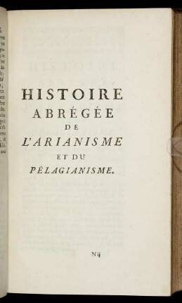 Histoire Abrégée De L'Arianisme Et Du Pélagianisme.