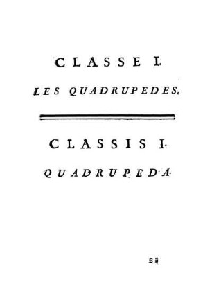 Classe I. Les Quadrupedes. - Classis I. Quadrupeda