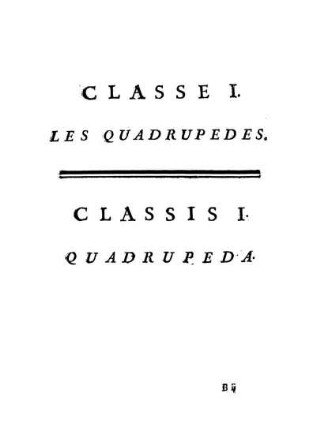 Classe I. Les Quadrupedes. - Classis I. Quadrupeda