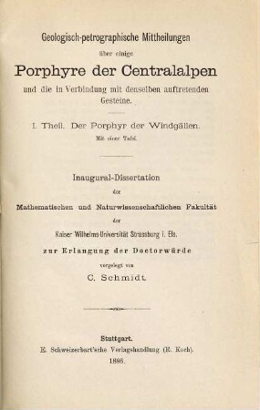 Geologisch-petrographische Mittheilungen über einige Porphyre der Centralalpen und die in Verbindung mit denselben auftretenden Gesteine : I. Theil. Der Porphyr der Windgällen ; mit e. Taf.