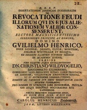 Dissertationem Juridicam Inauguralem De Revocatione Feudi Illorum Qvi In Ejus Alienationem Valide Consenserunt
