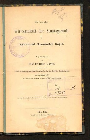 Ueber die Wirksamkeit der Staatsgewalt in socialen und ökonomischen Fragen : gehalten in d. General-Versamml. d. Niederrhein. Vereins f. Öffentl. Gesundheitspflege am 19. Oct. 1872 in d. städt. Tonhalle zu Düsseldorf
