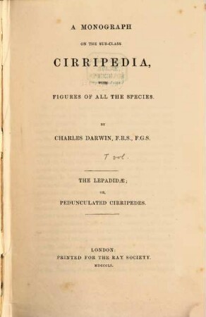 A Monograph on the Sub - Class Cirripedia, with figures of all the species. 1