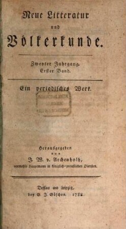 Neue Litteratur und Völkerkunde : ein periodisches Werk. 2, 1. 1788