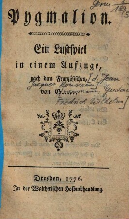 Pygmalion : Ein Lustspiel in einem Aufzuge ; nach dem Französischen