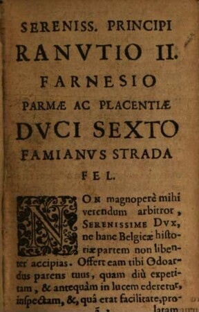 Famiani Stradae Romani ... De Bello Belgico. 2, Ab initio Praefecturae Alexandri Farnesii Parmae Placentiaeqve Ducis III. An. M.D.LXXVIII. Vsque ad An. M.D.X.C.