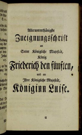 Allerunterthänigste Zueignungsschrift an Seine Königliche Majestät, König Friederich den fünften, und an Ihre Königliche Majestät, Königinn Luise.