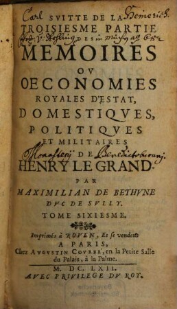 Memoires ov oeconomies royales d'estat, domestiqves, politiqves et militaires de Henry Le Grand. 6